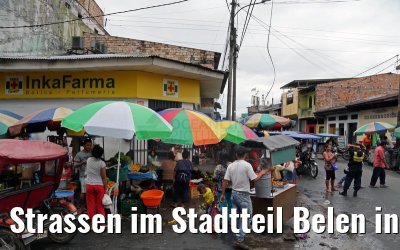 Strassen im Stadtteil Belen in Iquitos 08.01.2015