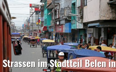 Strassen im Stadtteil Belen in Iquitos 08.01.2015