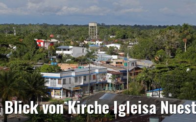 Blick von Kirche Igleisa Nuestra Senora De La Paz in Leticia 09.01.2015