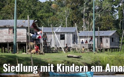 Siedlung mit Kindern am Amazonas 11.01.2015