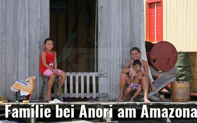 Familie bei Anori am Amazonas 12.01.2015
