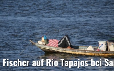 Fischer auf Rio Tapajos bei Santarem 15.01.2015