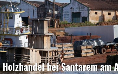 Holzhandel bei Santarem am Amazonas 15.01.2015