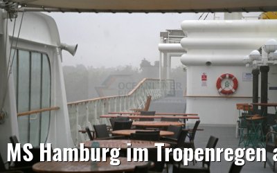 MS Hamburg im Tropenregen am Amazonas 16.01.2015