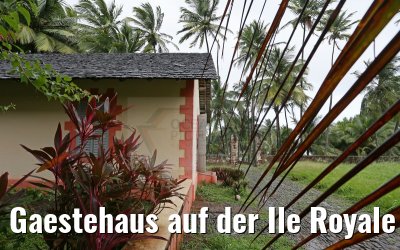Gaestehaus auf der Ile Royale Frz. Guyana 19.01.2015