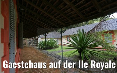 Gaestehaus auf der Ile Royale Frz. Guyana 19.01.2015