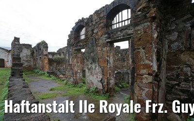 Haftanstalt Ile Royale Frz. Guyana 19.01.2015