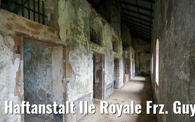 Haftanstalt Ile Royale Frz. Guyana 19.01.2015