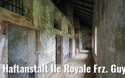 Haftanstalt Ile Royale Frz. Guyana 19.01.2015