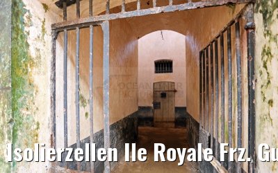 Isolierzellen Ile Royale Frz. Guyana 19.01.2015