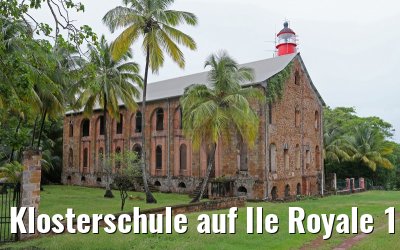 Klosterschule auf Ile Royale 19.01.2015