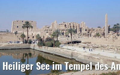 Heiliger See im Tempel des Amun-Re, Obelisken und Hypostylhalle