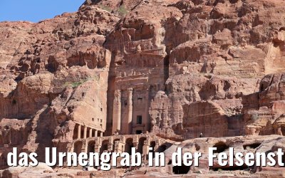 das Urnengrab in der Felsenstadt Petra