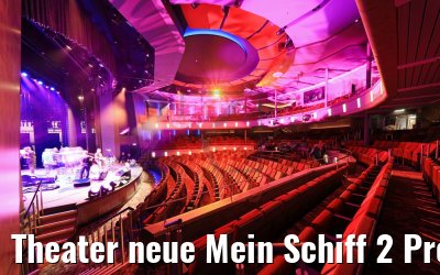 Theater neue Mein Schiff 2 Probe