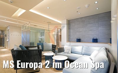 MS Europa 2 im Ocean Spa