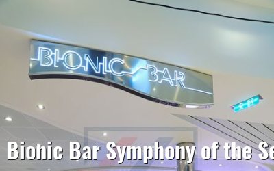Bionic Bar Symphony of the Seas