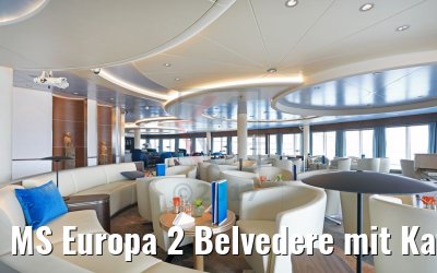 MS Europa 2 Belvedere mit Kaffeelounge