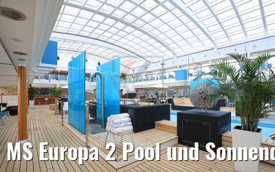 MS Europa 2 Pool und Sonnendeck
