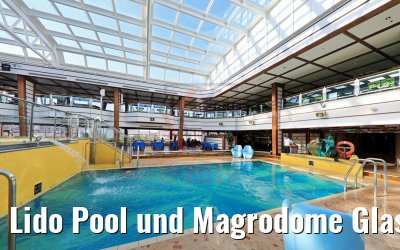 Lido Pool und Magrodome Glasdach Costa Favolosa