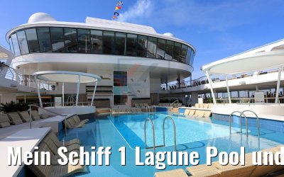 Mein Schiff 1 Lagune Pool und Sonnendeck