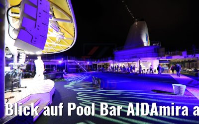 Blick auf Pool Bar AIDAmira am Tauftag