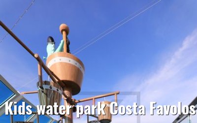 Kids water park Costa Favolosa