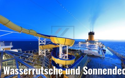 Wasserrutsche und Sonnendeck Costa Favolosa