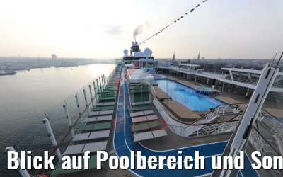 Blick auf Poolbereich und Sonnendecks neue Mein Schiff 2