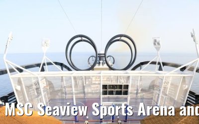 MSC Seaview Sports Arena and Adventure Trail