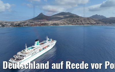 Deutschland auf Reede vor Porto Santo