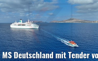 MS Deutschland mit Tender vor Porto Santo