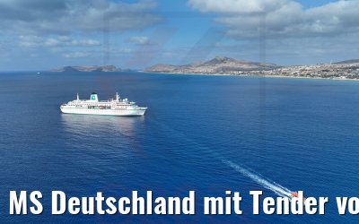 MS Deutschland mit Tender vor Porto Santo