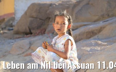 Leben am Nil bei Assuan 11.04.2019