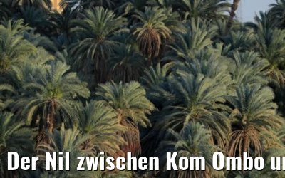 Der Nil zwischen Kom Ombo und Assuan