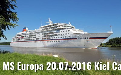 MS Europa 20.07.2016 Kiel Canal Transit