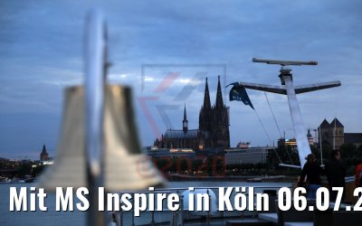 Mit MS Inspire in Köln 06.07.2020
