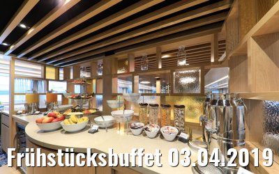 Frühstücksbuffet 03.04.2019 MS Adora