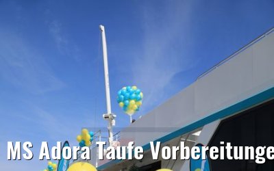 MS Adora Taufe Vorbereitungen in Wien 30.03.2019