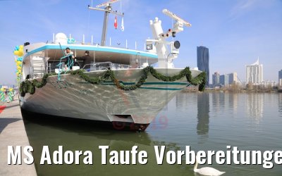 MS Adora Taufe Vorbereitungen in Wien 30.03.2019