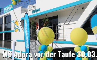 MS Adora vor der Taufe 30.03.2019 in Wien