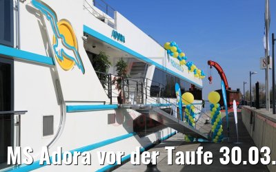 MS Adora vor der Taufe 30.03.2019 in Wien