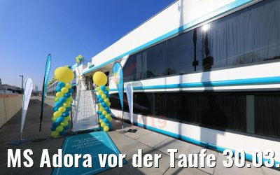 MS Adora vor der Taufe 30.03.2019 in Wien