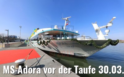 MS Adora vor der Taufe 30.03.2019 in Wien