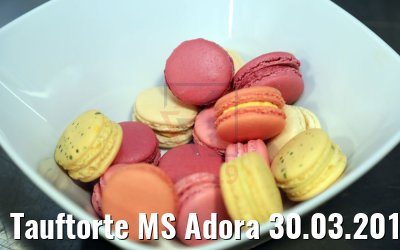Tauftorte MS Adora 30.03.2019