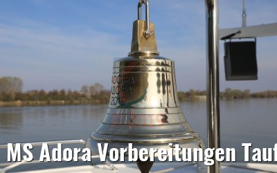 MS Adora Vorbereitungen Taufe 29.03.2019