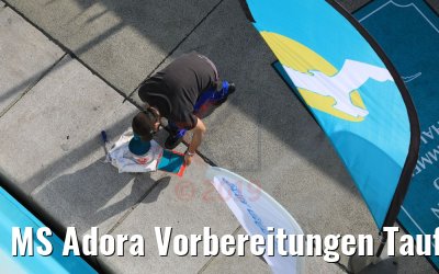 MS Adora Vorbereitungen Taufe 29.03.2019