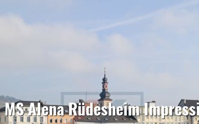 MS Alena Rüdesheim Impressionen Taufreise 24.03.2018