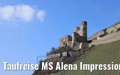 Taufreise MS Alena Impressionen Rüdesheim 24.03.2018