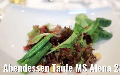 Abendessen Taufe MS Alena 23.03.2018