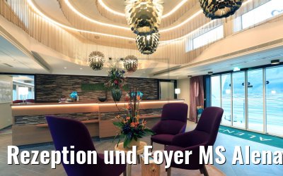 Rezeption und Foyer MS Alena
